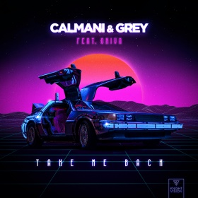 CALMANI & GREY FEAT. ONIVA - TAKE ME BACK